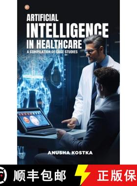 预订 Artificial Intelligence in Healthcare: A Compilation of Case Studies [9789356214446]