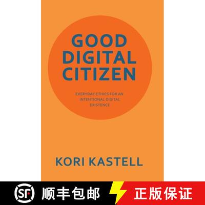 【3-4周达】精装 Good Digital Citizen: Everyday Ethics for an Intentional Digital Existence [9781665765794]