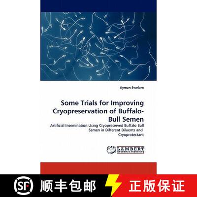 预订 Some Trials for Improving Cryopreservation of Buffalo-Bull Semen [9783838339917]