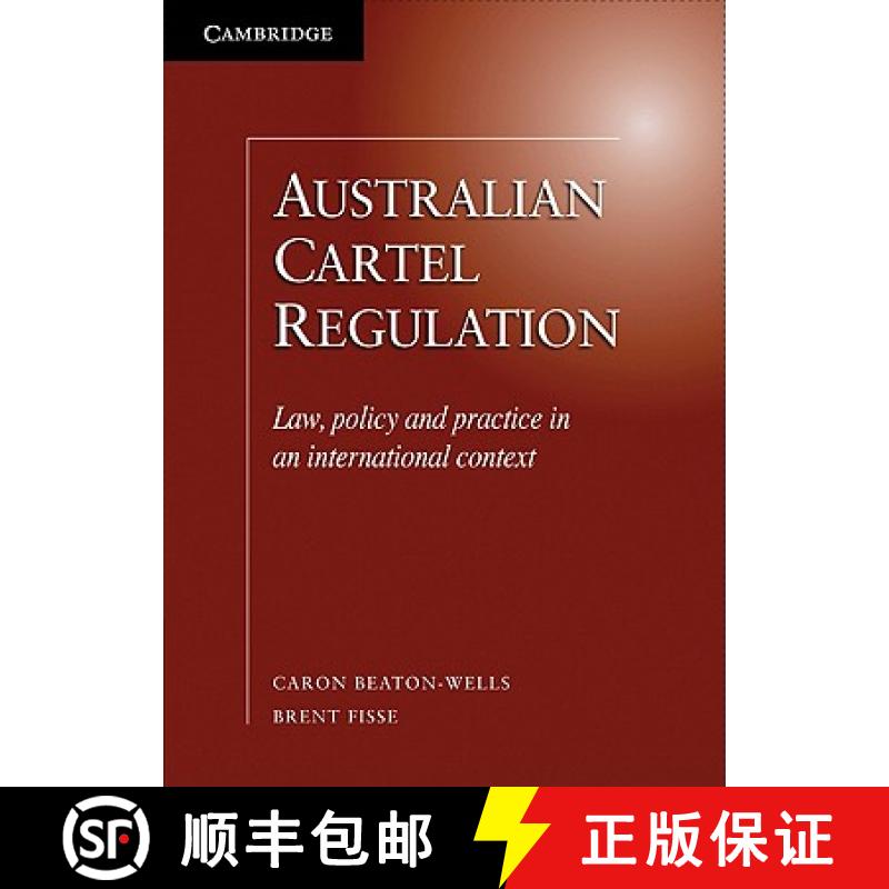 【3-4周达】Australian Cartel Regulation: Law, Policy and Practice in an International Context [9780521760898]