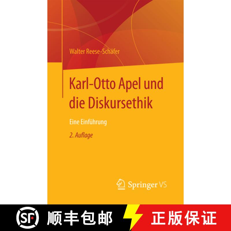 【3-4周达】Karl-Otto Apel Und Die Diskursethik: Eine Einführung [9783658155322]
