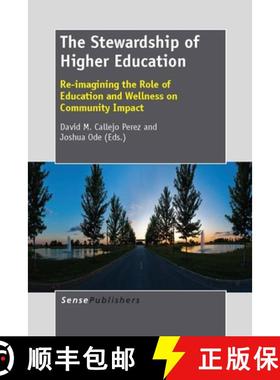 预订 The Stewardship of Higher Education: Re-Imagining the Role of Education and Wellness on Communit... [9789462093669]