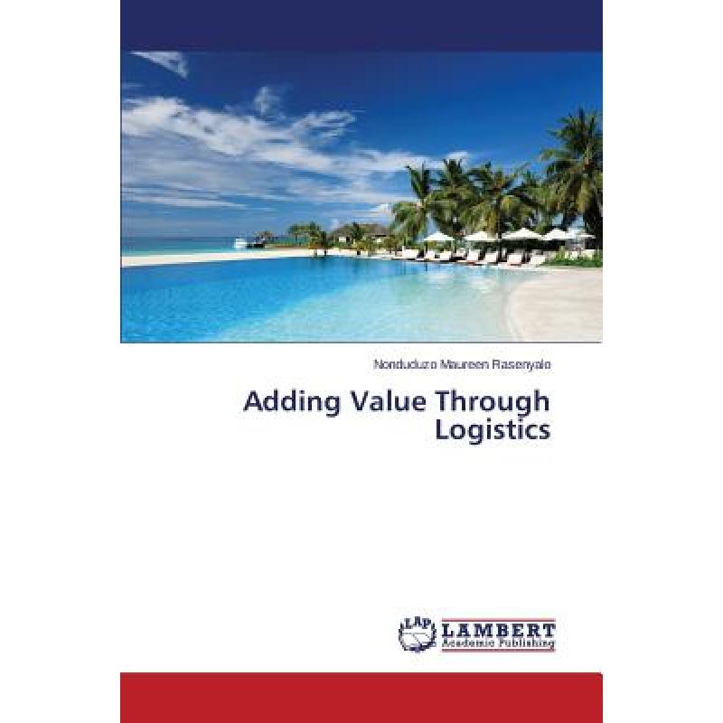 【4周达】Adding Value Through Logistics[9783659688003]-封面