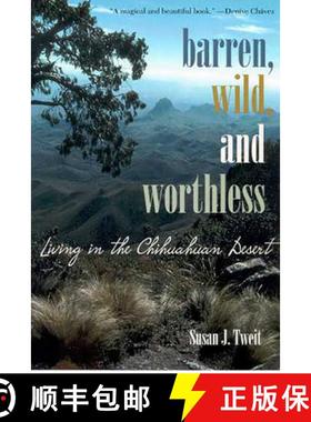 预订 Barren, Wild, and Worthless: Living in the Chihuahuan Desert [9780816523337]