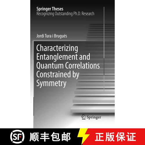 【3-4周达】Characterizing Entanglement and Quantum Correlations Constrained by Symmetry (Softcover re... [9783319841915]
