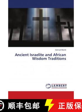 预订 Ancient Israelite and African Wisdom Traditions [9786139814732]