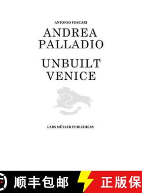 【3-4周达】Andrea Palladio - Unbuilt Venice [9783037782224]