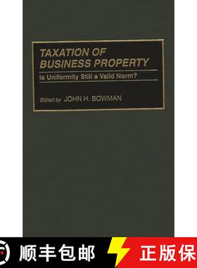 预订 Taxation of Business Property: Is Uniformity Still a Valid Norm? [9780275943103]