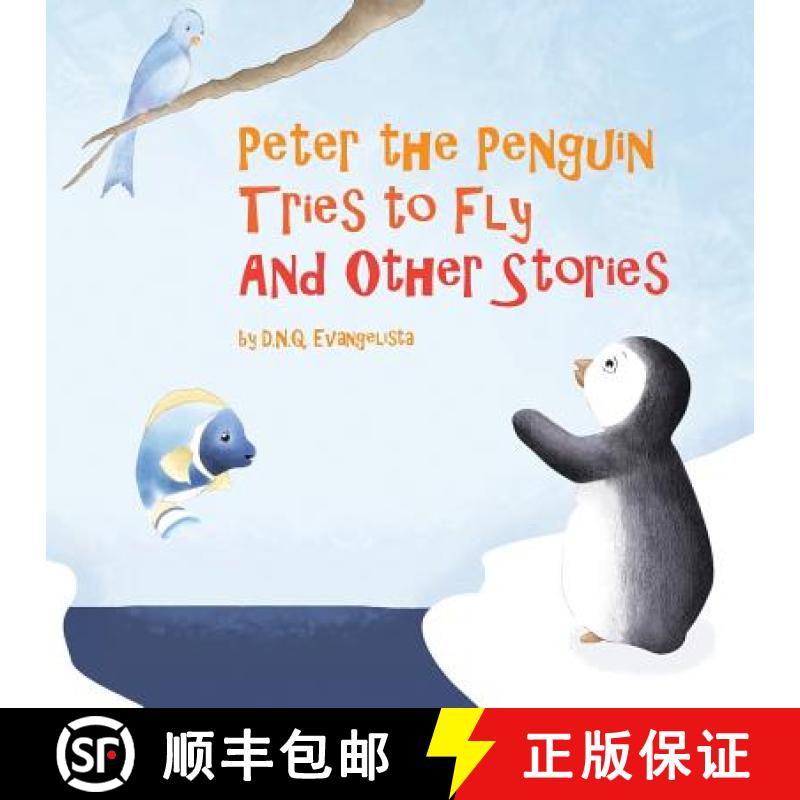 【3-4周达】Peter the Penguin Tries to Fly And Other Stories [9781543744354]