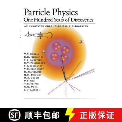 【3-4周达】Particle Physics : One Hundred Years of Discoveries (An Annotated Chronological Bibliography) [9781563966422]