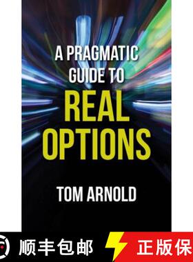 【3-4周达】A Pragmatic Guide to Real Options [9781137391483]