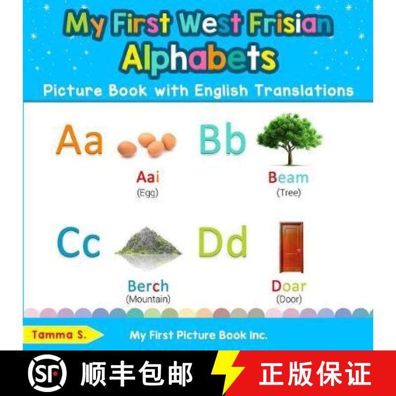 【3-4周达】My First West Frisian Alphabets Picture Book with English Translations: Bilingual Early Le... [9780369601056]