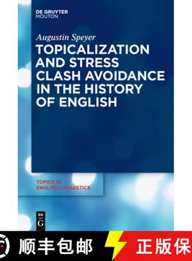 【3-4周达】Topicalization and Stress Clash Avoidance in the History of English [9783110220230]