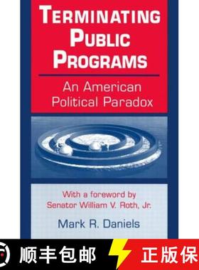 【3-4周达】Terminating Public Programs: An American Political Paradox : An American Political Paradox [9780765601247]