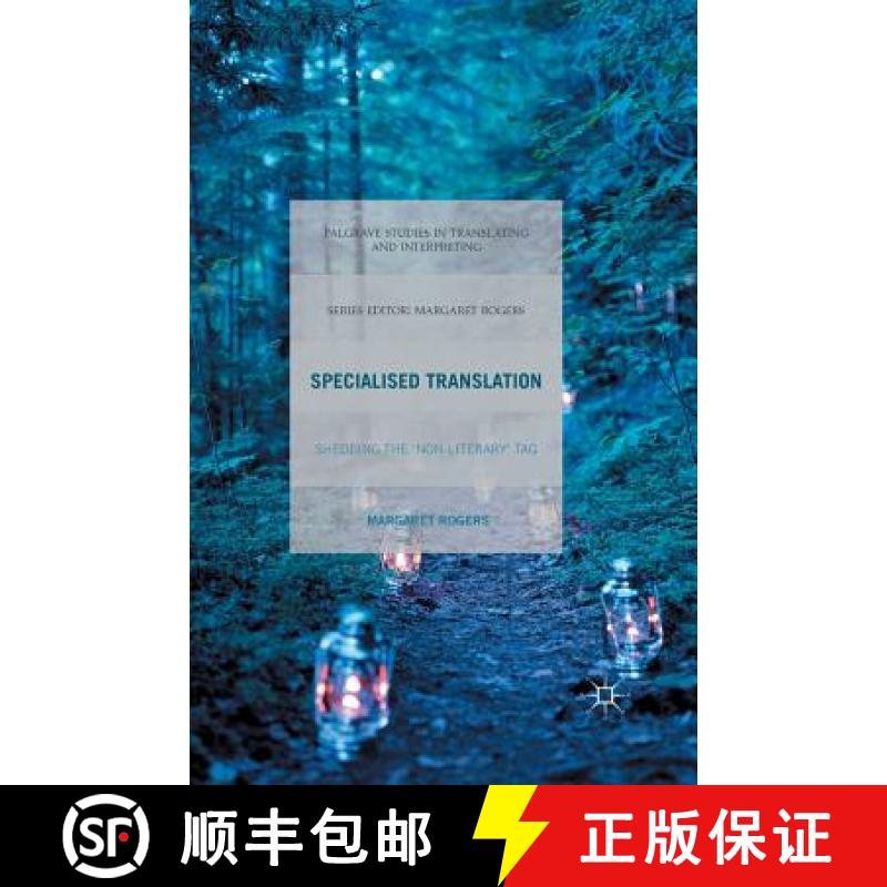 【4周达】Specialised Translation : Shedding the 'Non-Literary' Tag [9781349502295]