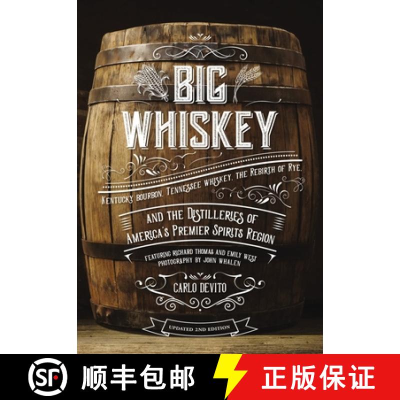 【3-4周达】精装 Big Whiskey (The Revised Second Edition): Featuring Kentucky Bourbon, Tennessee Whisk... [9781646430963]图片