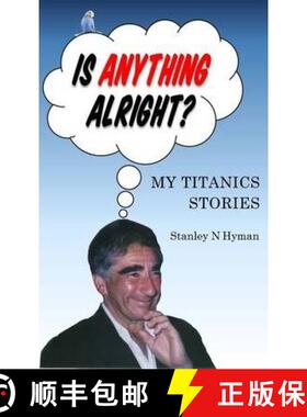 【3-4周达】Is Anything Alright?: My Titanics Story [9781910275016]