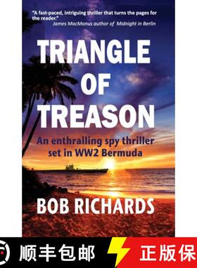 【3-4周达】Triangle of Treason: An enthralling spy thriller set in WW2 Bermuda: An [9781913623753]