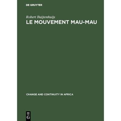 预订 Le Mouvement Mau-Mau : Une R volte Paysanne Et Anti-Coloniale En Afrique Noire [9789027968944]