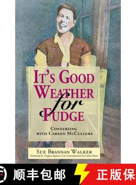 预订 It's Good Weather for Fudge: Conversing with Carson McCullers [9781588383334]