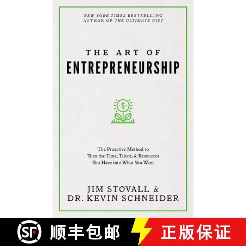【3-4周达】The Art of Entrepreneurship: The Proactive Method to Turn the Time, Talent, and Resources ... [9781640953451]