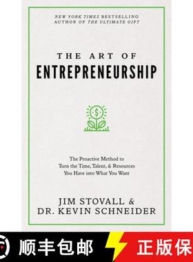 【3-4周达】The Art of Entrepreneurship: The Proactive Method to Turn the Time, Talent, and Resources ... [9781640953451]