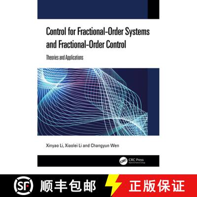 【3-4周达】Control for Fractional-Order Systems and Fractional-Order Control: Theories and Applications [9781041026396]