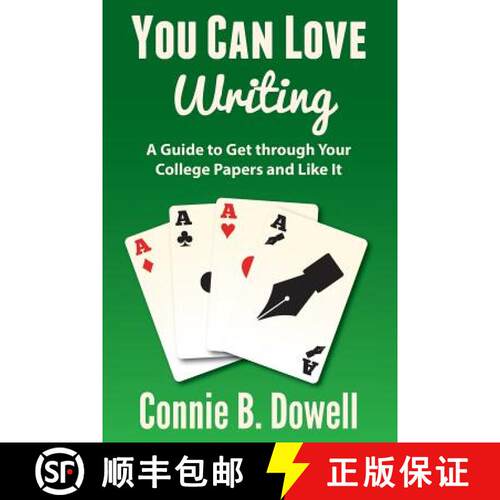 【3-4周达】You Can Love Writing: A Guide to Get through Your College Papers and Like It [9780990304609]