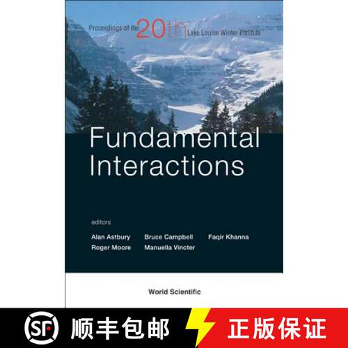 预订 精装 Fundamental Interactions - Proceedings of the 20th Lake Louise Winter Institute [9789812566317]