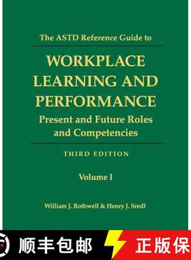 预订 The ASTD Reference Guide to Workplace Learning and Performance: Volume 1: Present and Future Rol... [9781610143899]