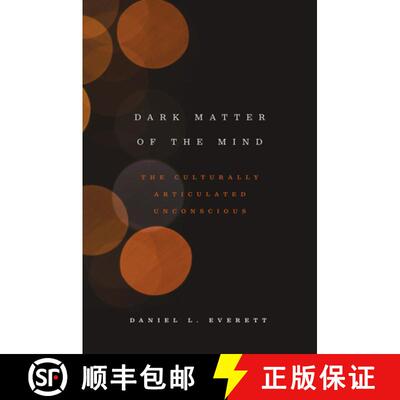 【3-4周达】Dark Matter of the Mind – The Culturally Articulated Unconscious [9780226526782]