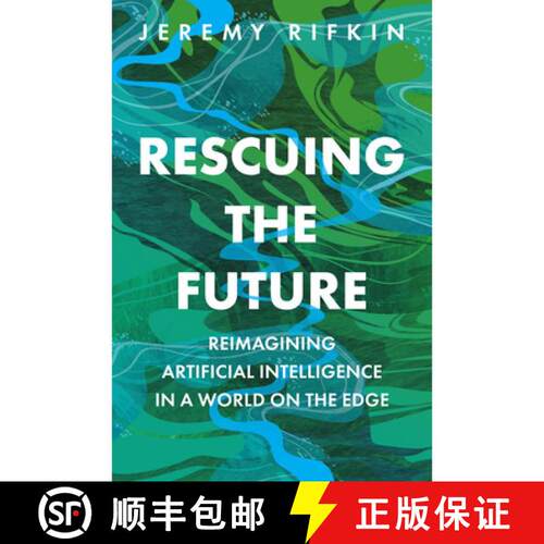 【3-4周达】精装 Rescuing the Future: Reimagining Artificial Intell igence in a World on the Edge [9781509564422]