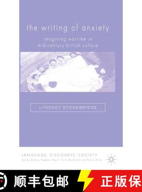 【3-4周达】The Writing of Anxiety: Imagining Wartime in Mid-Century British Culture [9780230013278]