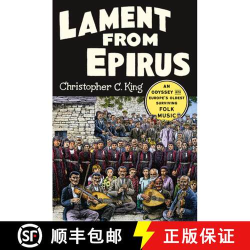 【3-4周达】精装 Lament from Epirus – An Odyssey into Europe`s Oldest Surviving Folk Music [9780393248999]