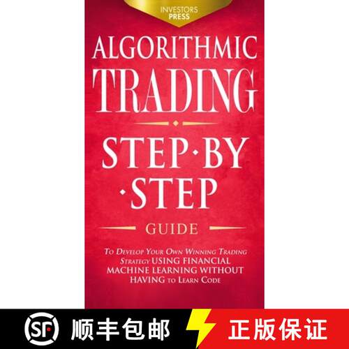 【3-4周达】精装 Algorithmic Trading: Step-By-Step Guide to Develop Your Own Winning Trading Strategy ... [9781804211816]