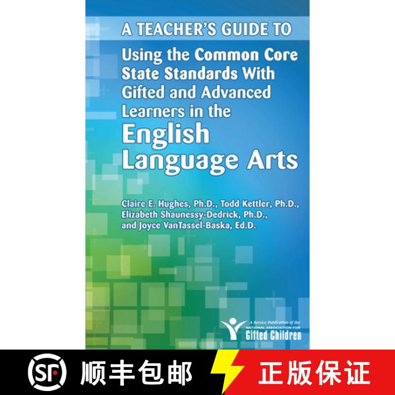【2-3周达】A Teacher's Guide to Using the Common Core State Standards with Gifted and Advanced Learne... [9781618211040]