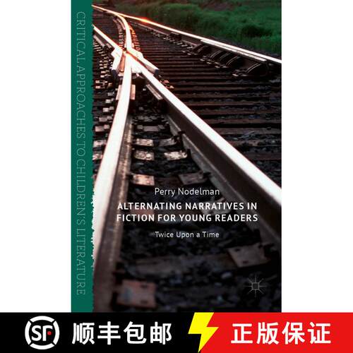 【3-4周达】精装 Alternating Narratives in Fiction for Young Readers : Twice Upon a Time (1st ed. 2017) [9783319508160]