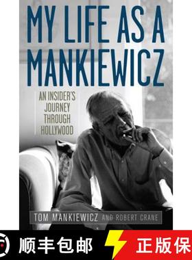 【3-4周达】My Life as a Mankiewicz: An Insider's Journey Through Hollywood [9780813136059]