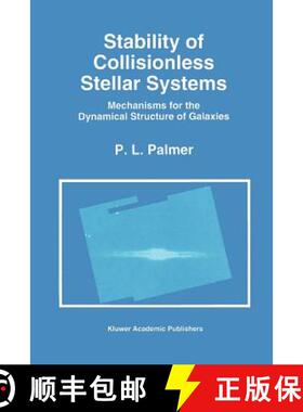 【3-4周达】Stability of Collisionless Stellar Systems : Mechanisms for the Dynamical Structure of Gal... [9789048143153]