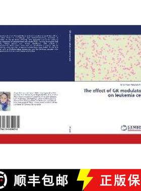 预订 The effect of GR modulators on leukemia cells [9786139859078]