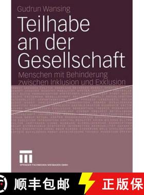 【3-4周达】Teilhabe an Der Gesellschaft: Menschen Mit Behinderung Zwischen Inklusion Und Exklusion [9783531144399]