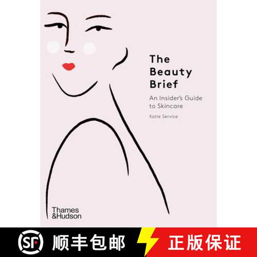【3-4周达】精装 The Beauty Brief: An Insider's Guide to Skincare [9780500295465]