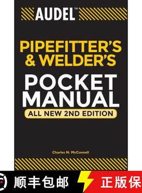 【3-4周达】Audel Pipefitter'S And Welder'S Pocket Manual: All New Second Edition [Wiley生活类] [9780764542053]