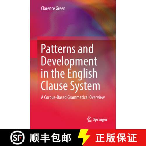 【3-4周达】精装 Patterns and Development in the English Clause System : A Corpus-Based Grammatical Ov... [9789811028809]