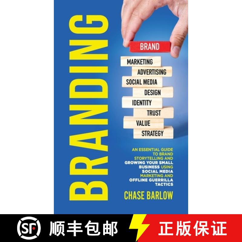 【3-4周达】Branding: An Essential Guide to Brand Storytelling and Growing Your Small Business Using S... [9781952559662]