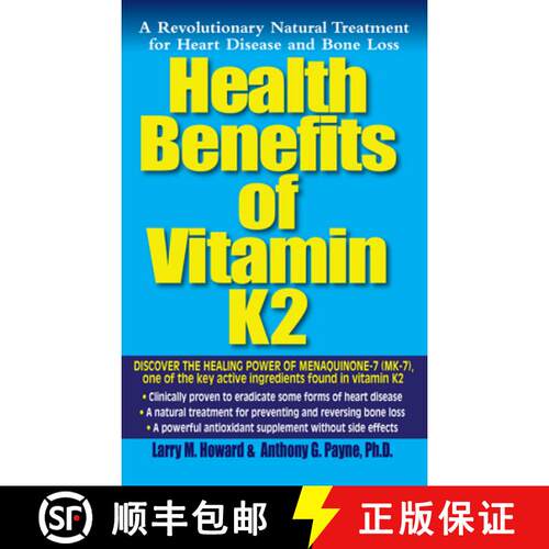 【3-4周达】Health Benefits of Vitamin K2 : A Revolutionary Natural Treatment for Heart Disease and Bo... [9781591201847]