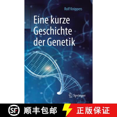 【3-4周达】Eine Kurze Geschichte Der Genetik [9783662535547]