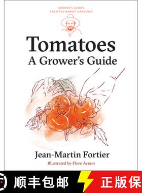 【3-4周达】Tomatoes : A Grower's Guide [9781774060056]