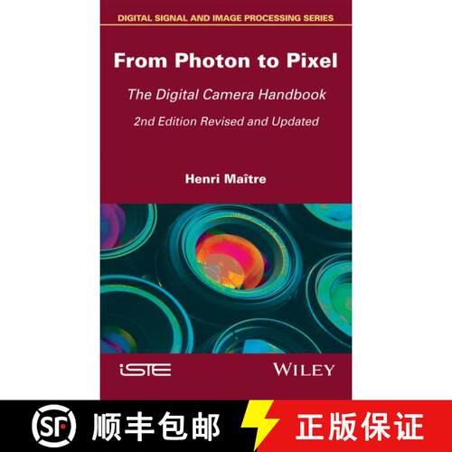 【3-4周达】精装 From Photon To Pixel: The Digital Camera Handbook 2Nd Edition [Wiley电子电气工程] [9781786301376]