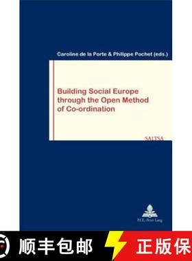 预订 Building Social Europe Through the Open Method of Co-Ordination: Second Printing [9789052019840]